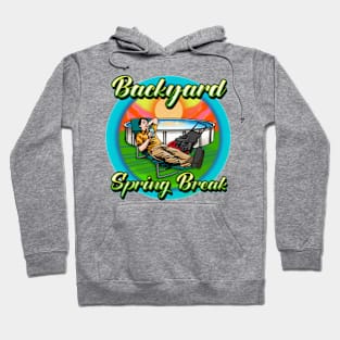 Backyard Spring break Hoodie